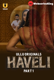 Haveli (Part 1) Ullu Hot Web Series (2024) Haveli (Part 1) Ullu Hot Web Series (2024)