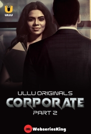 Corporate (Part 2) Ullu Hot Web Series (2024) Corporate (Part 2) Ullu Hot Web Series (2024)