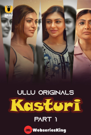 Kasturi (Part 1) Ullu Hot Web Series (2024) Kasturi (Part 1) Ullu Hot Web Series (2024)
