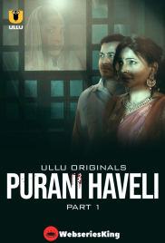 Purani Haveli (Part 1) Ullu Hot Web Series (2024) Purani Haveli (Part 1) Ullu Hot Web Series (2024)