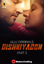 Dishkiyaoon (Part 2) Ullu Hot Web Series (2024) Dishkiyaoon (Part 2) Ullu Hot Web Series (2024)