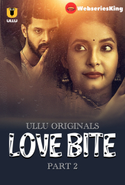 Love Bite (Part 2) Ullu Hot Web Series (2024) Love Bite (Part 2) Ullu Hot Web Series (2024)