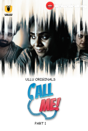 Call Me (Part 1) Ullu Hot Web Series (2024) Call Me (Part 1) Ullu Hot Web Series (2024)