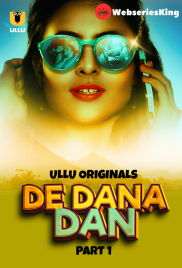 De Dana Dan (Part 1) Ullu Hot Web Series (2024) De Dana Dan (Part 1) Ullu Hot Web Series (2024)