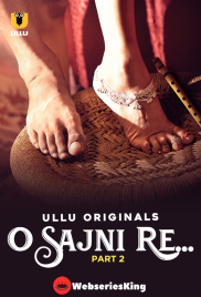 O Sajni Re (Part 2) Ullu Hot Web Series (2024) O Sajni Re (Part 2) Ullu Hot Web Series (2024)