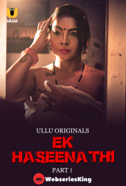 Ek Haseena Thi (Part 1) Ullu Hot Web Series (2024) Ek Haseena Thi (Part 1) Ullu Hot Web Series (2024)