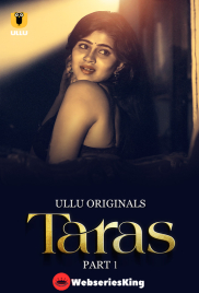 Taras (Part 1) Ullu Hot Web Series (2024) Taras (Part 1) Ullu Hot Web Series (2024)