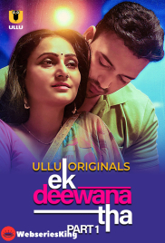 Ek Deewana Tha (Part 1) Ullu Hot Web Series (2024) Ek Deewana Tha (Part 1) Ullu Hot Web Series (2024)