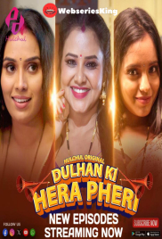 Dulhan Ki Hera Pheri (E04-E06) HulChul Hot Web Series (2024) Dulhan Ki Hera Pheri (E04-E06) HulChul Hot Web Series (2024)