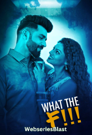 What The F!!! S01 Complete Kooku Hot Web Series (2023) What The F!!! S01 Complete Kooku Hot Web Series (2023)