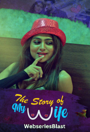 The Story of My Wife Complete KooKu Hot Web Series (2023) The Story of My Wife Complete KooKu Hot Web Series (2023)