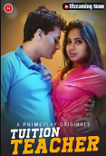 Tuition Teacher (E01-E04) PrimePlay Hot Web Series