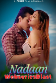 Nadaan (E01-E03) PrimePlay Hot Web Series (2023) Nadaan (E01-E03) PrimePlay Hot Web Series (2023)