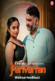 Parivartan (E05-E07) PrimePlay Hot Web Series (2023) Parivartan (E05-E07) PrimePlay Hot Web Series (2023)