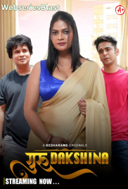 Guru Dakshina (E01-E04) Besharams Hot Web Series (2023) Guru Dakshina (E01-E04) Besharams Hot Web Series (2023)