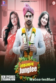 Akalmand Junglee (E05-E08) Besharams Hot Web Series (2023) Akalmand Junglee (E05-E08) Besharams Hot Web Series (2023)