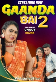 Gaanda Bai 2 NeonX Uncut Short Film (2024) Gaanda Bai 2 NeonX Uncut Short Film (2024)