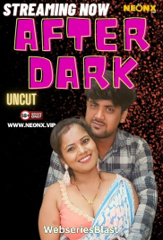 After Dark NeonX Uncut Short Film (2024) After Dark NeonX Uncut Short Film (2024)