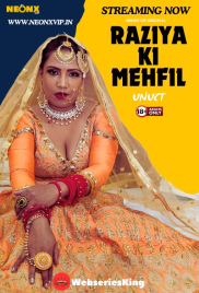 Raziya Ki Mehfil NeonX Uncut Short Film (2024) Raziya Ki Mehfil NeonX Uncut Short Film (2024)