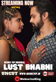 Lust Bhabhi NeonX Uncut Short Film (2024) Lust Bhabhi NeonX Uncut Short Film (2024)