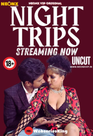 Night Trips NeonX Uncut Short Film (2024) Night Trips NeonX Uncut Short Film (2024)