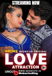 Love Attraction NeonX Uncut Short Film (2024) Love Attraction NeonX Uncut Short Film (2024)