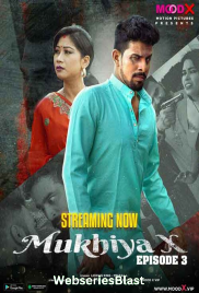 Mukhiya X (E03) MoodX Uncut Web Series (2023) Mukhiya X (E03) MoodX Uncut Web Series (2023)