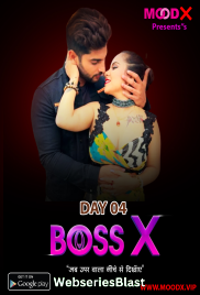Boss X Day 4 MoodX Uncut Short Film (2023) Boss X Day 4 MoodX Uncut Short Film (2023)