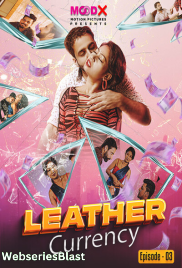Leather Currency (E03) MoodX Hot Web Series (2023) Leather Currency (E03) MoodX Hot Web Series (2023)