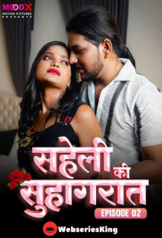 Saheli Ki Suhaagraat (E02) MoodX Hot Web Series (2024) Saheli Ki Suhaagraat (E02) MoodX Hot Web Series (2024)