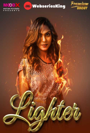 Lighter (E01) MoodX Hot Web Series (2024) Lighter (E01) MoodX Hot Web Series (2024)