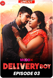 Delivery Boy (E03) MoodX Hot Web Series (2024) Delivery Boy (E03) MoodX Hot Web Series (2024)