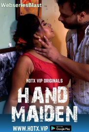 Hand Maiden HotX Uncut Short Film (2023) Hand Maiden HotX Uncut Short Film (2023)