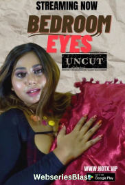Bedroom Eyes HotX Uncut Short Film (2023) Bedroom Eyes HotX Uncut Short Film (2023)