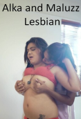 Alka and Baby Maluzz Lesbian Uncut SigmaSeries Hot Short Film