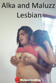Alka and Baby Maluzz Lesbian Uncut SigmaSeries Hot Short Film (2024) Alka and Baby Maluzz Lesbian Uncut SigmaSeries Hot Short Film (2024)